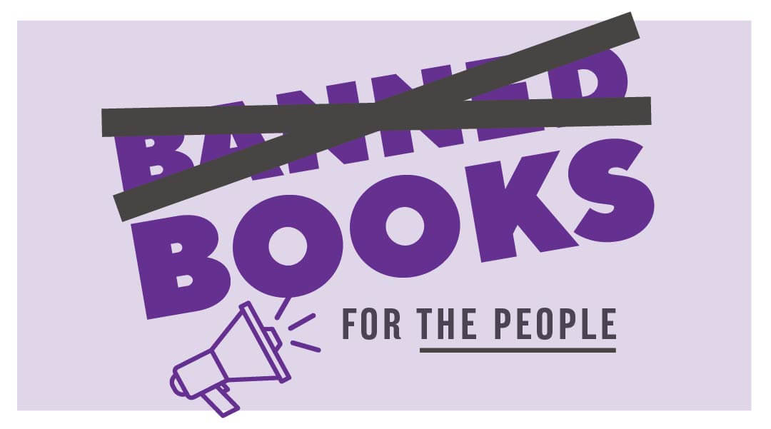 Graphic reading "Banned Books for the people" with the word 'banned' crossed out with large strike marks.